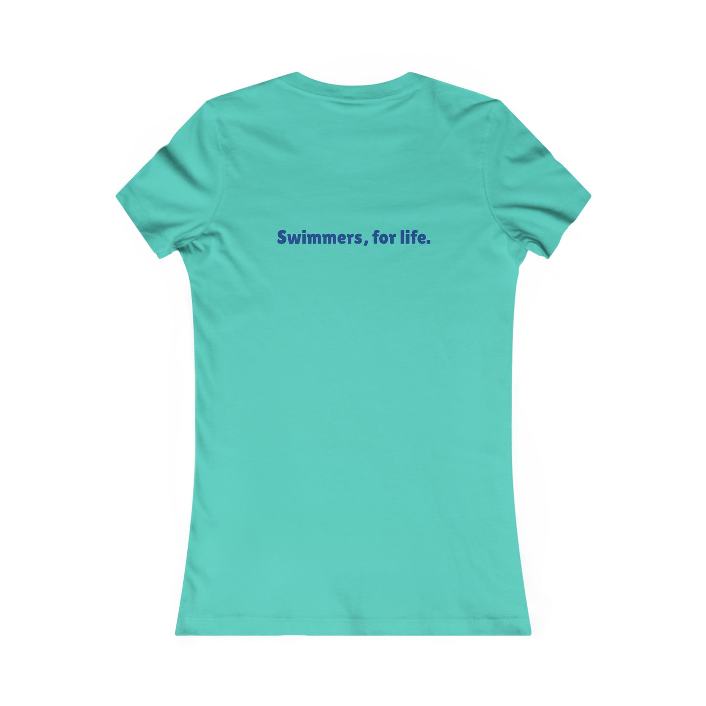 SwimCity Swimmers For Life Women's Favorite Tee