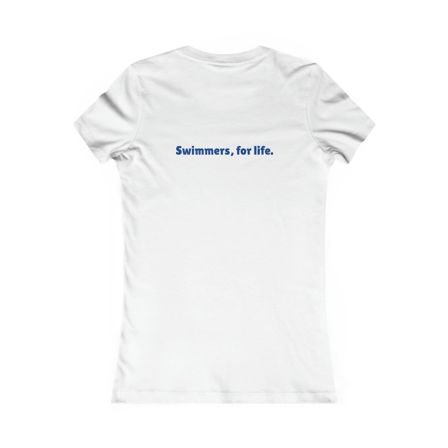 SwimCity Swimmers For Life Women's Favorite Tee