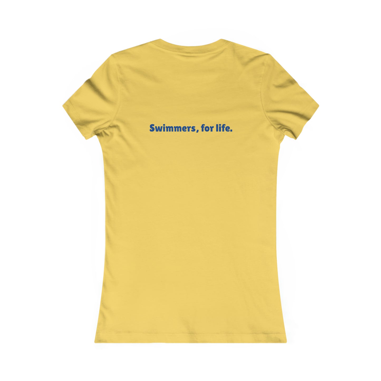 SwimCity Swimmers For Life Women's Favorite Tee