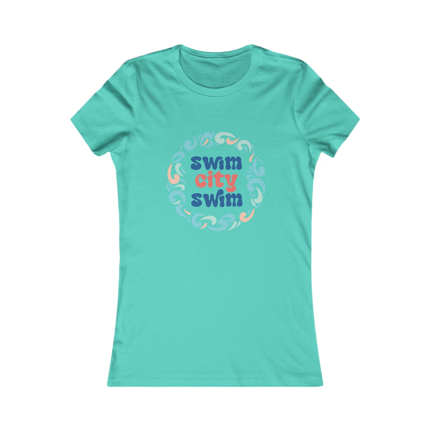 SwimCity Swimmers For Life Women's Favorite Tee