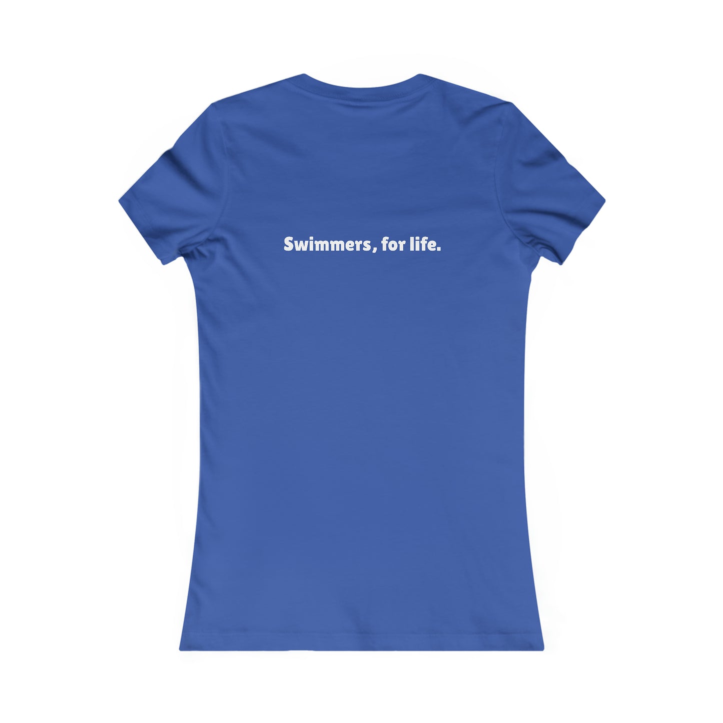 SwimCity Swimmers For Life Women's Favorite Tee