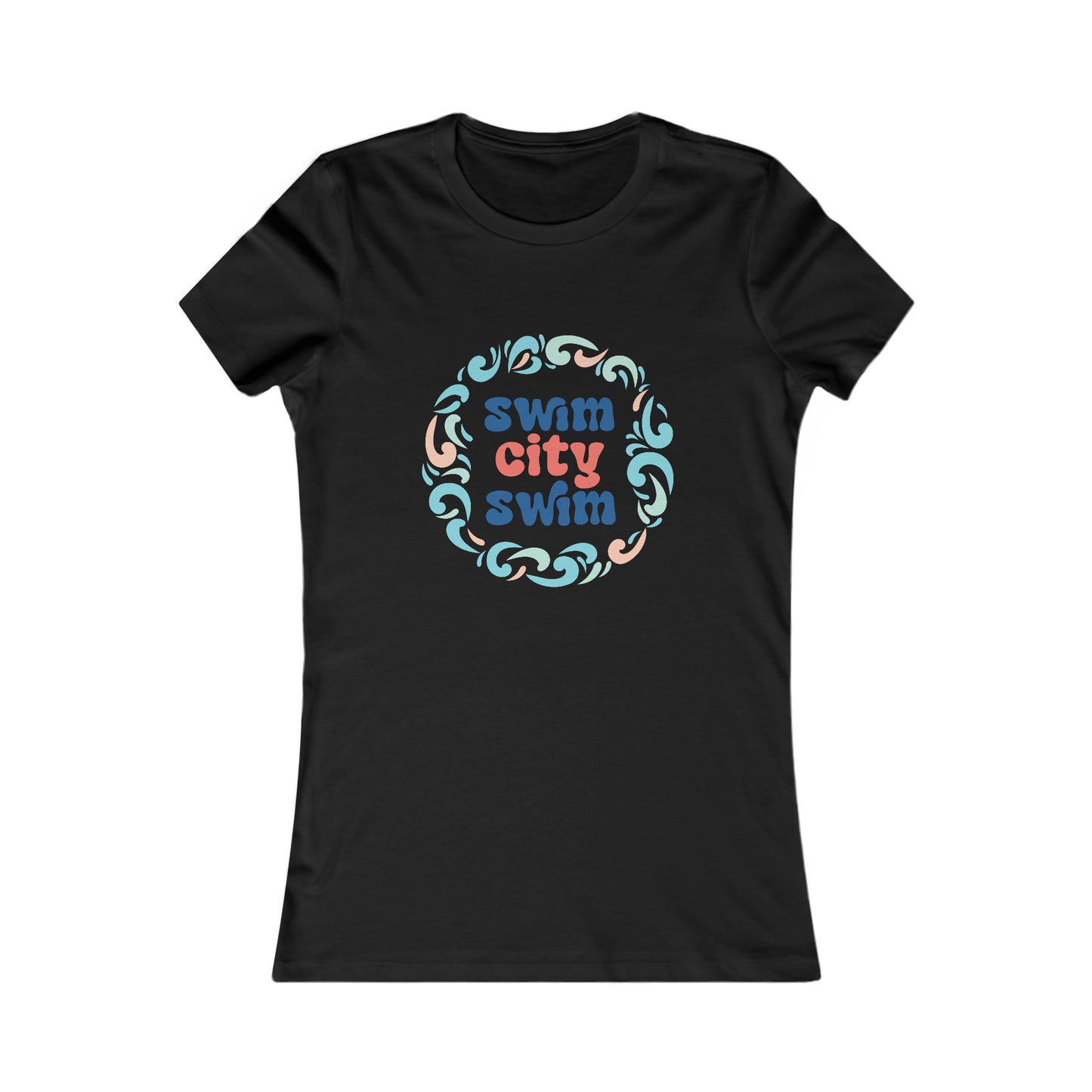 SwimCity Swimmers For Life Women's Favorite Tee