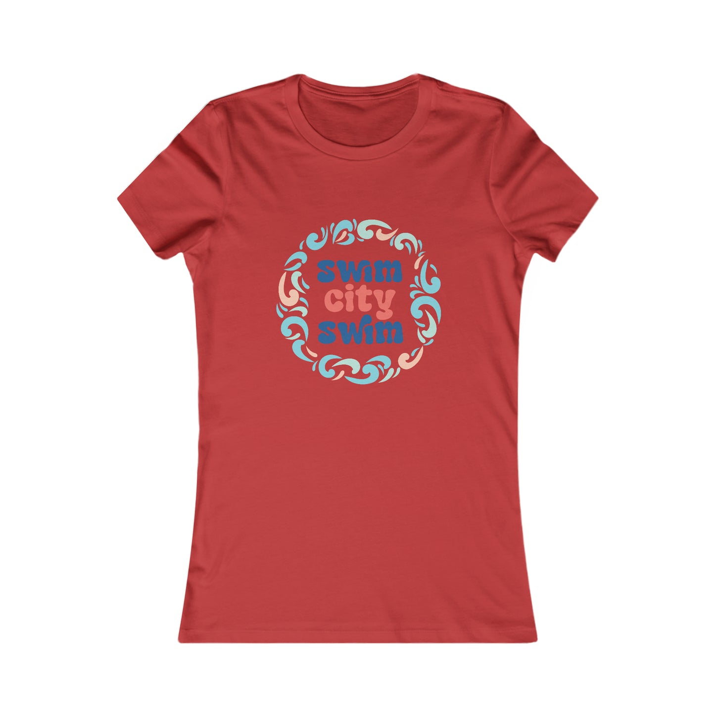 SwimCity Swimmers For Life Women's Favorite Tee