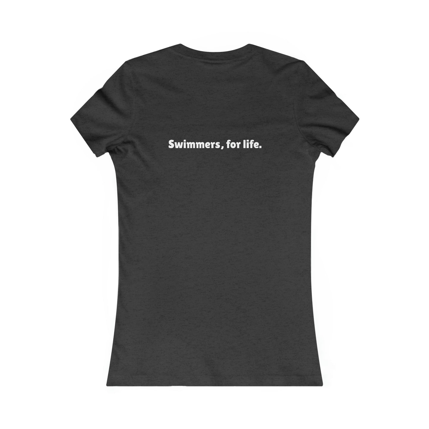 SwimCity Swimmers For Life Women's Favorite Tee