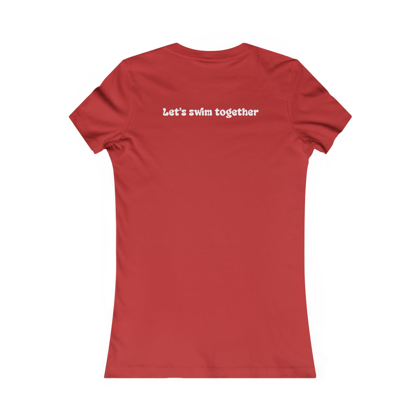 SwimCity Let's Swim Together Women's Favorite Tee