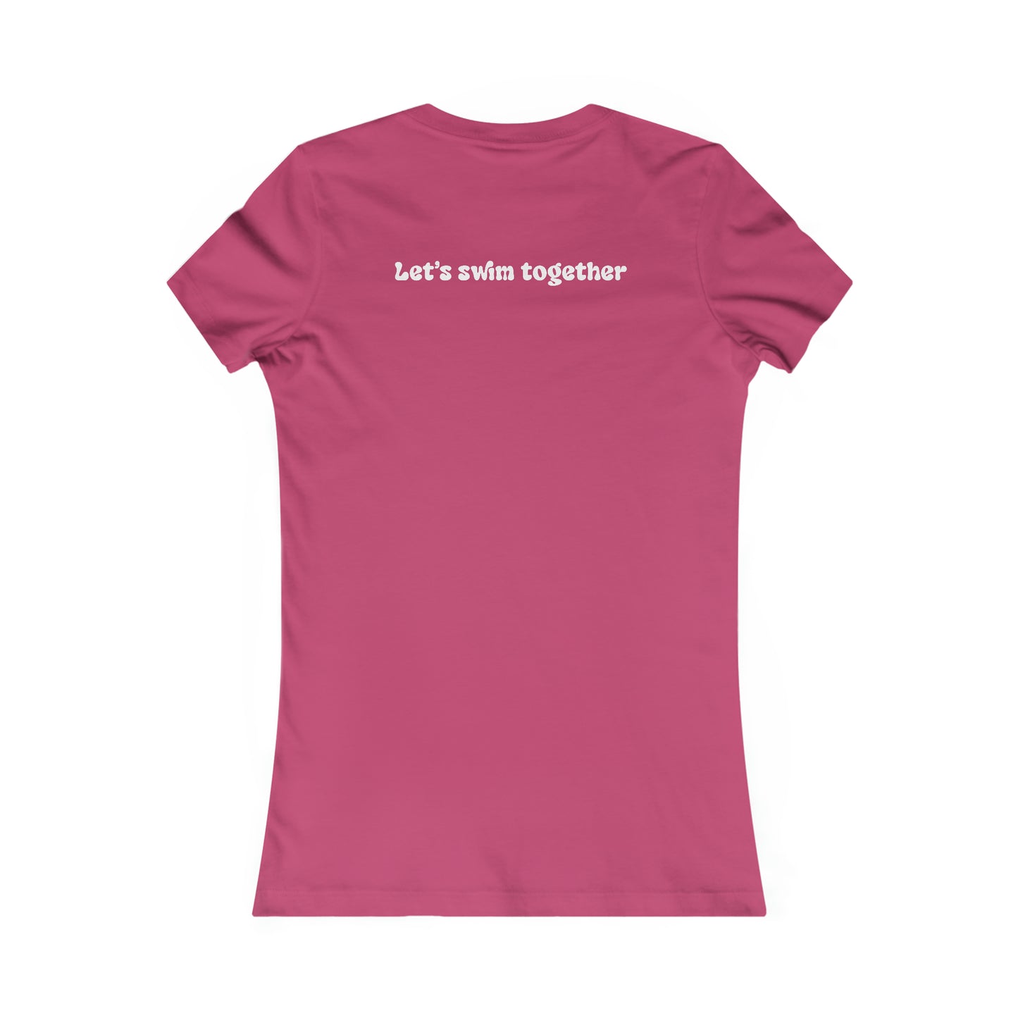 SwimCity Let's Swim Together Women's Favorite Tee