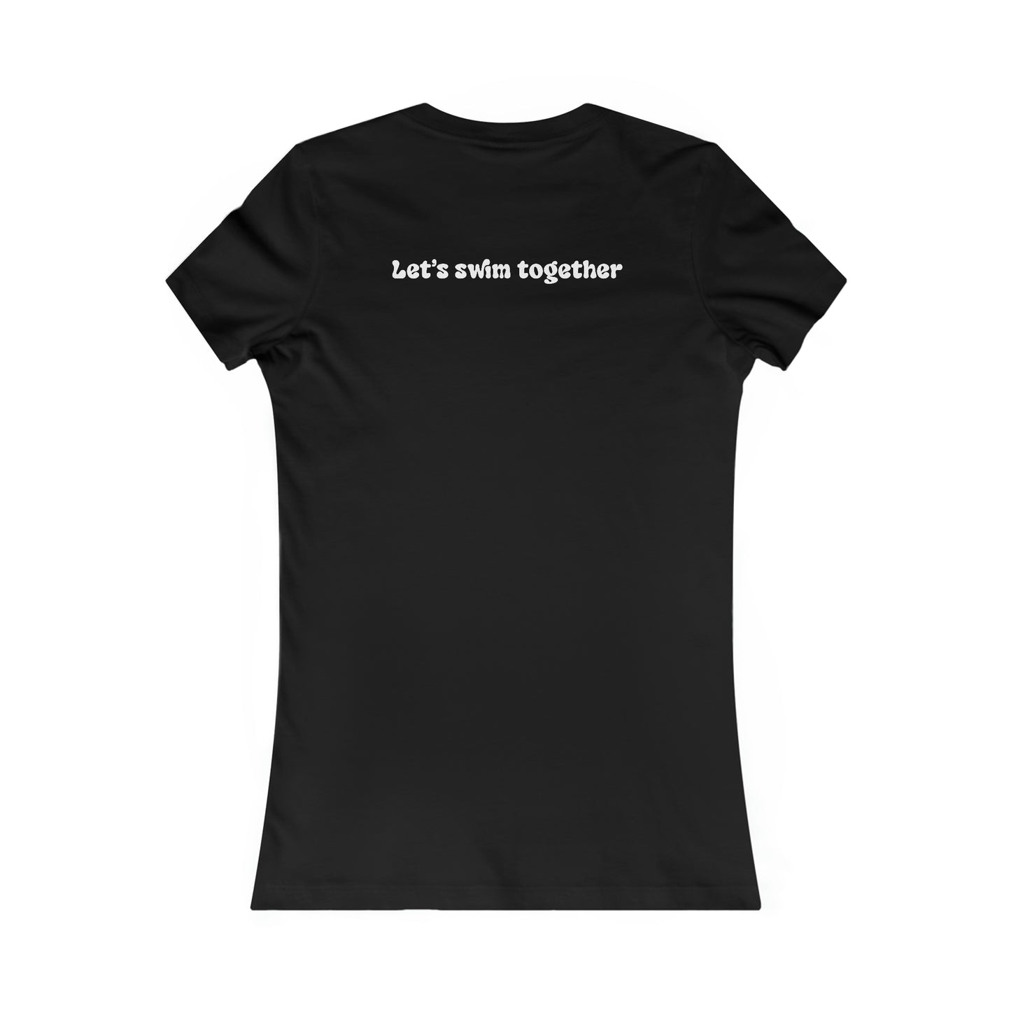 SwimCity Let's Swim Together Women's Favorite Tee