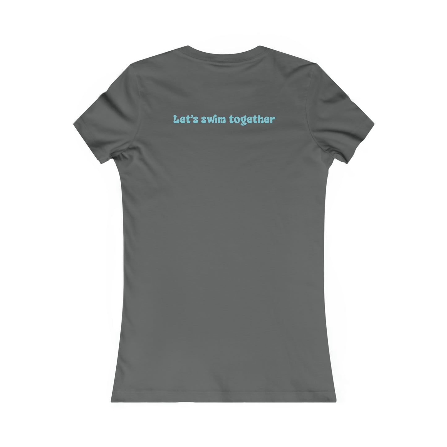 SwimCity Let's Swim Together Women's Favorite Tee