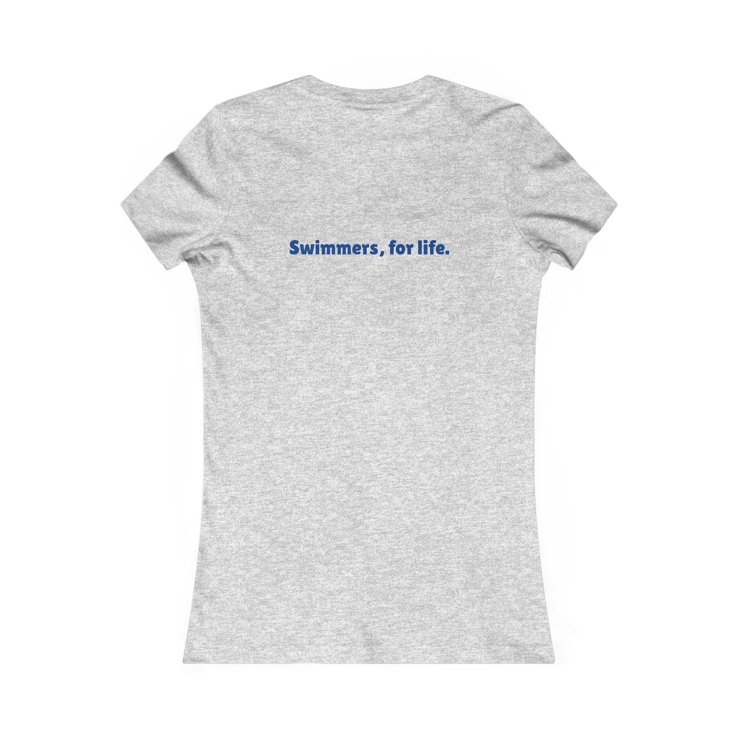 SwimCity Swimmers For Life Women's Favorite Tee