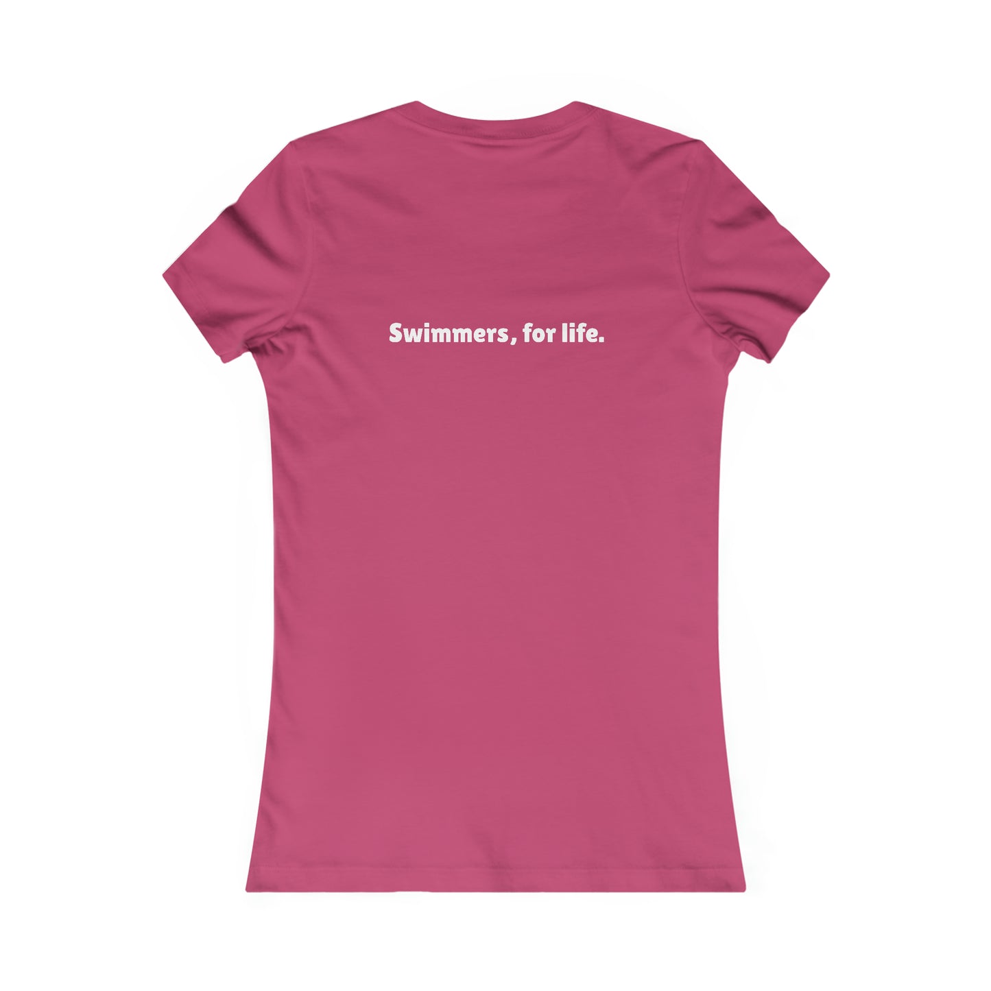 SwimCity Swimmers For Life Women's Favorite Tee