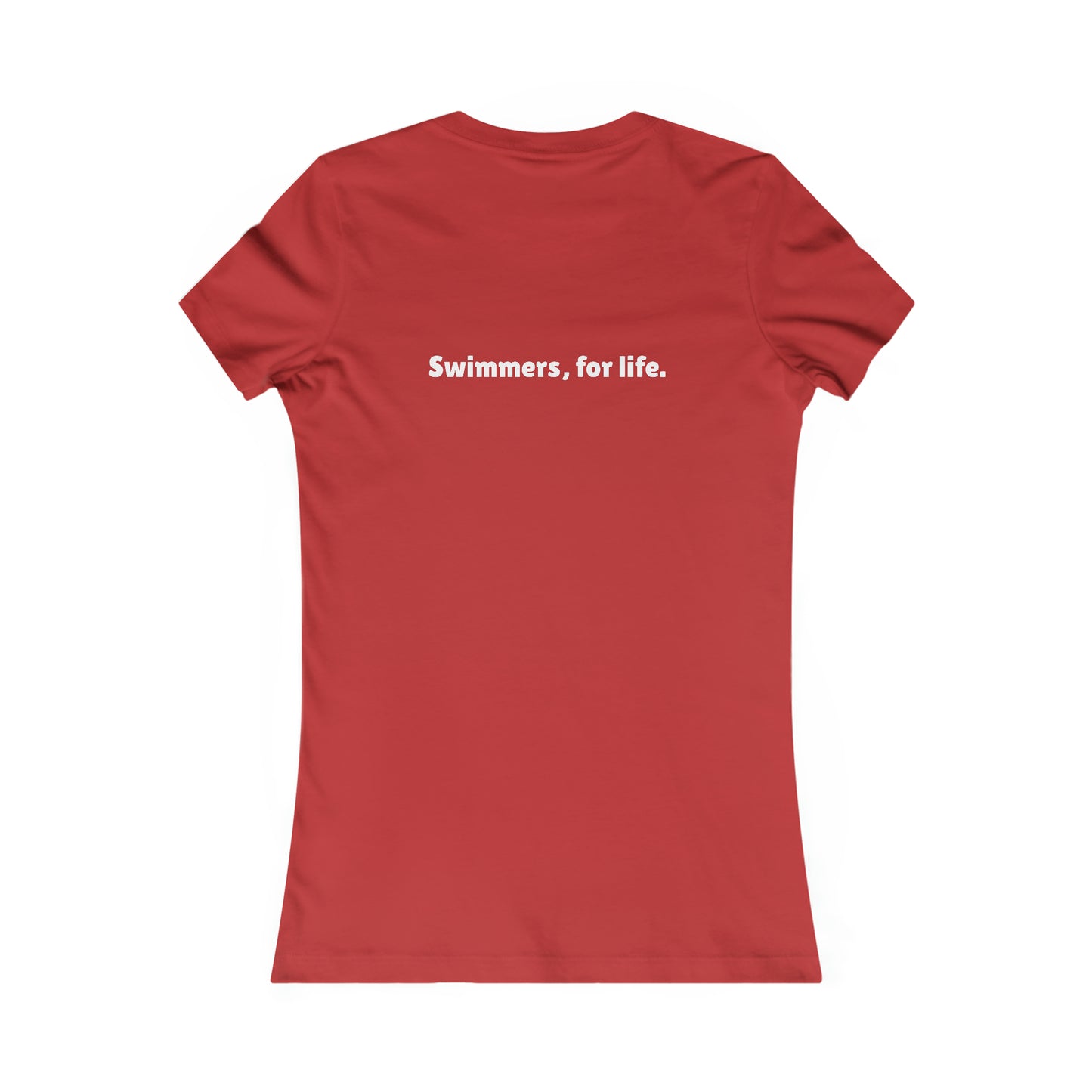 SwimCity Swimmers For Life Women's Favorite Tee