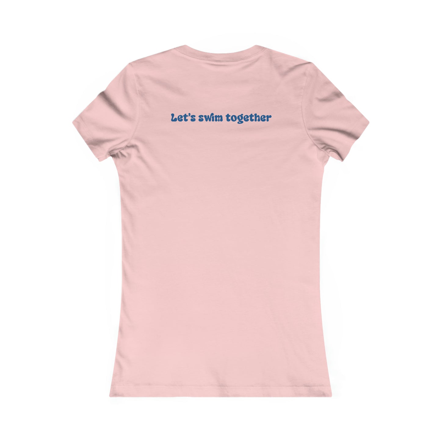 SwimCity Let's Swim Together Women's Favorite Tee